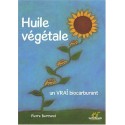 Huile végétale, un vrai biocarburant