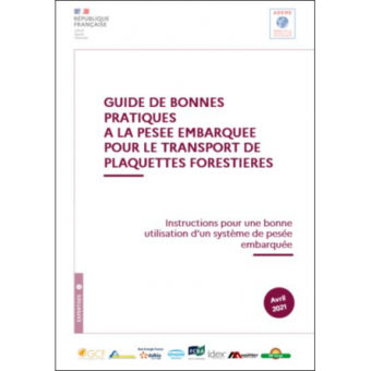 Guide de bonnes pratiques à la pesée embarquée pour le transport de plaquettes forestières