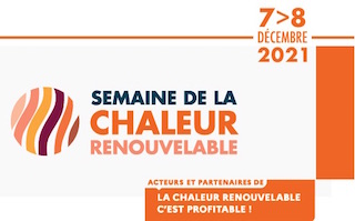 7 et 8 décembre 2021, la Chaleur Renouvelable, c’est profitable !