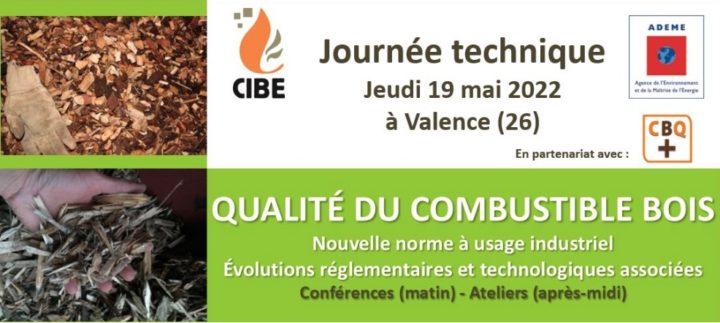 19 mai 2022, la qualité des combustibles bois pour chaufferies avec le CIBE et CBQ+