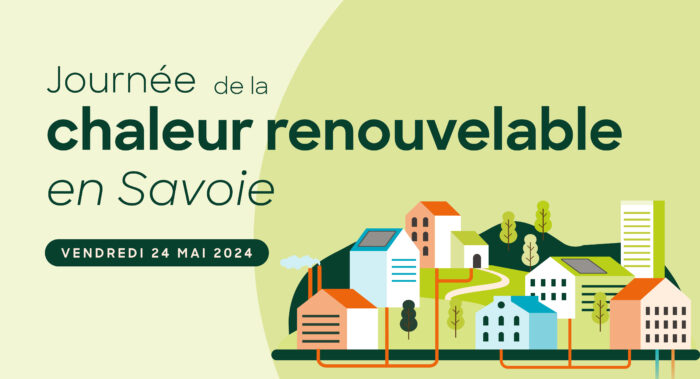 24 mai 2024, Journée de la chaleur renouvelable en Savoie !
