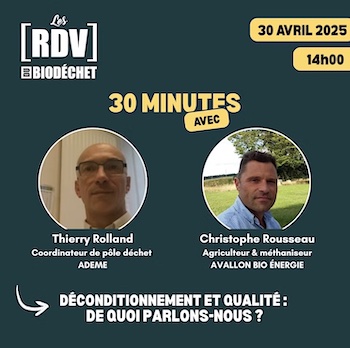 30 avril 2025 : déconditionnement des biodéchets et qualité, de quoi parlons-nous ?