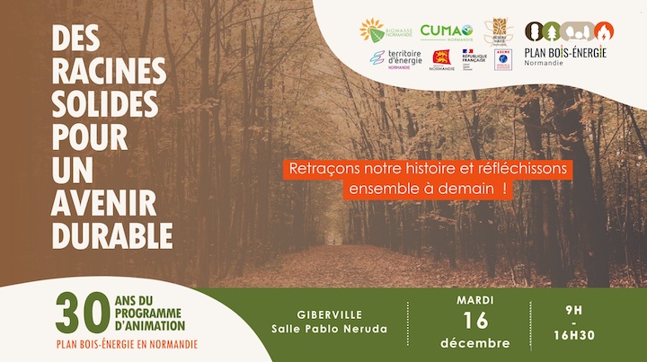 16 décembre 2025 à Caen, Biomasse Normandie fête les 30 ans d’animation du plan bois-énergie normand