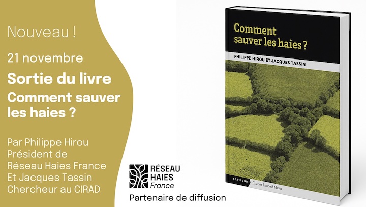 A retrouver en librairie : Comment sauver les haies françaises ? 