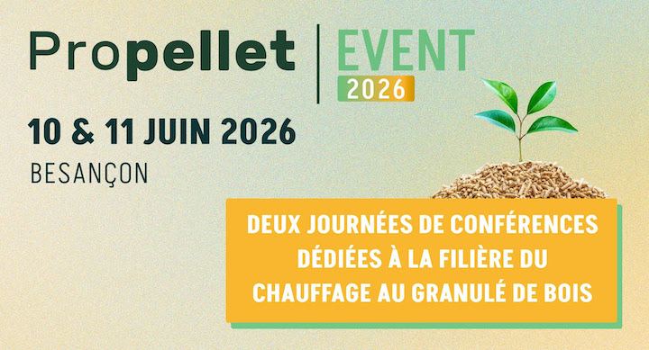 Tarif réduit jusqu&rsquo;au 31 mars pour participer au Propellet Event 2026 à Besançon les 10 et 11 juin 2026